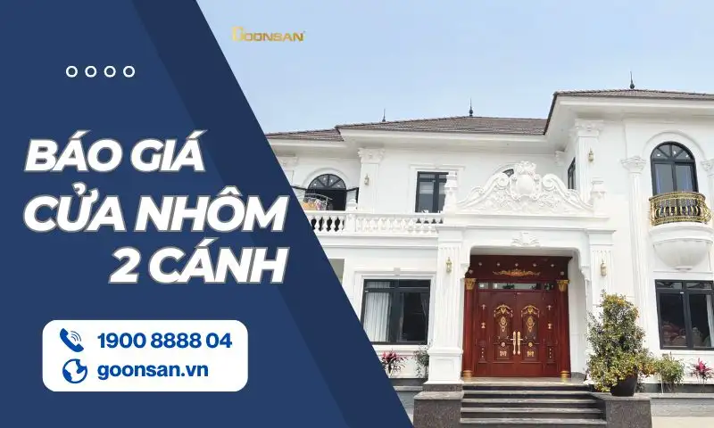 Báo giá cửa nhôm 2 cánh đẹp Goonsan