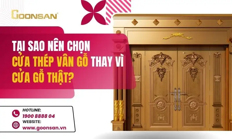 Tại Sao Nên Chọn Cửa Thép Vân Gỗ Thay Vì Cửa Gỗ Thật?