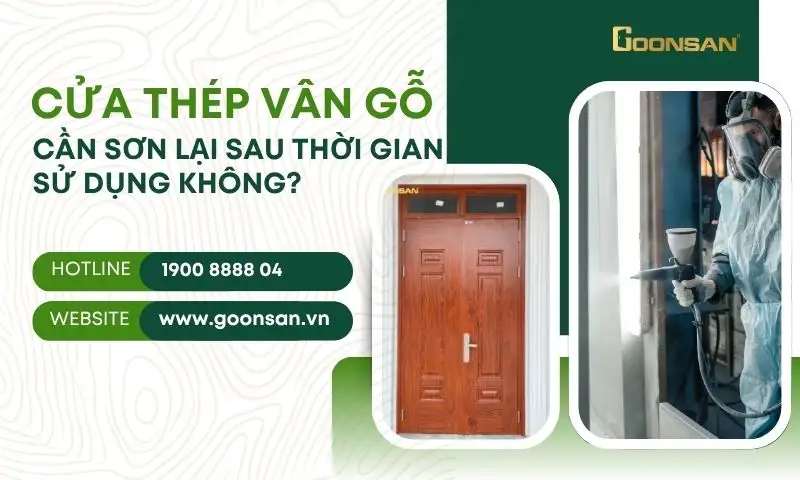 Cửa Thép Vân Gỗ Có Cần Sơn Lại Sau Thời Gian Sử Dụng Không?
