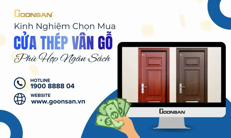 Kinh Nghiệm Chọn Mua Cửa Thép Vân Gỗ Phù Hợp Ngân Sách