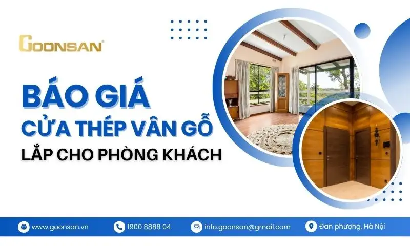 Báo Giá Cửa Thép Vân Gỗ Lắp Cho Phòng Khách Goonsan