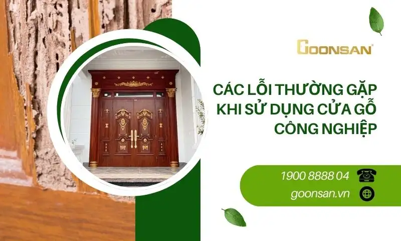 Các Lỗi Thường Gặp Khi Sử Dụng Cửa Gỗ Công Nghiệp