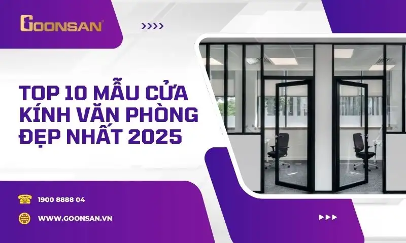Top 10 Mẫu Cửa Kính Văn Phòng Đẹp Nhất 2025
