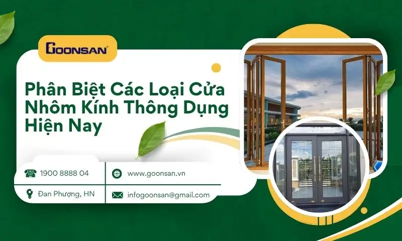 Phân Biệt Các Loại Cửa Nhôm Kính Thông Dụng Hiện Nay