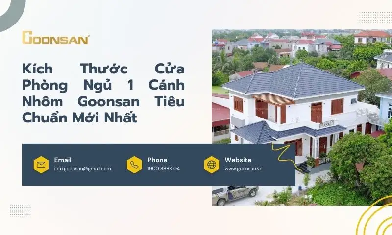 Kích Thước Cửa Phòng Ngủ 1 Cánh Nhôm Goonsan Tiêu Chuẩn Mới Nhất