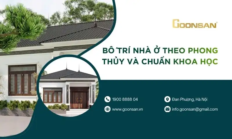 Bố trí nhà ở theo phong thủy và chuẩn khoa học