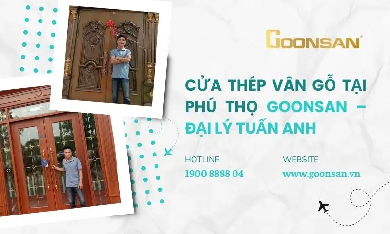 Cửa Thép Vân Gỗ Tại Phú Thọ | Goonsan – Đại lý Tuấn Anh