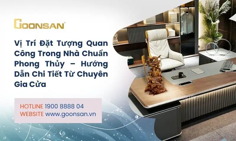 Vị Trí Đặt Tượng Quan Công Trong Nhà Chuẩn Phong Thủy – Hướng Dẫn Chi Tiết Từ Chuyên Gia Cửa