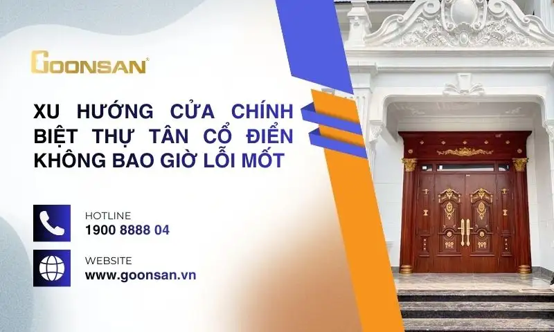Xu Hướng Cửa Chính Biệt Thự Tân Cổ Điển Không Bao Giờ Lỗi Mốt