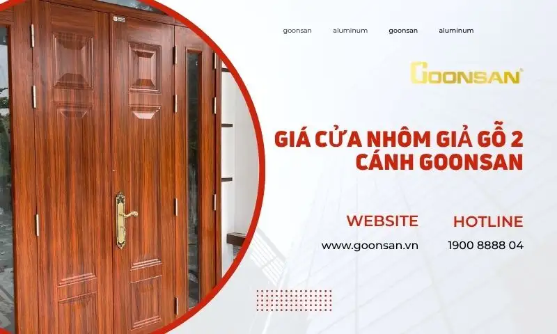 Giá Cửa Nhôm Giả Gỗ 2 Cánh Goonsan